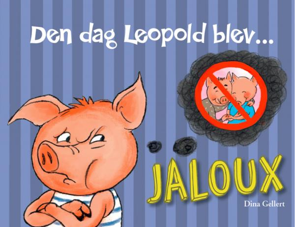 Forlaget Bolden Den dag Leopold blev jaloux